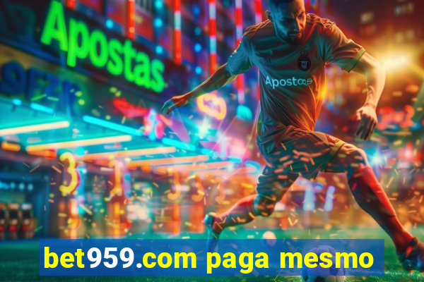 bet959.com paga mesmo